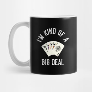 I'm kind of a Big Deal Mug